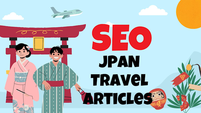 write SEO friendly native japanese travel articles about japan