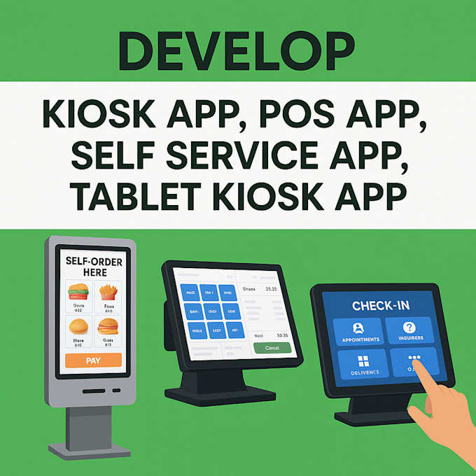 develop kiosk app, pos app, self service app, tablet kiosk app