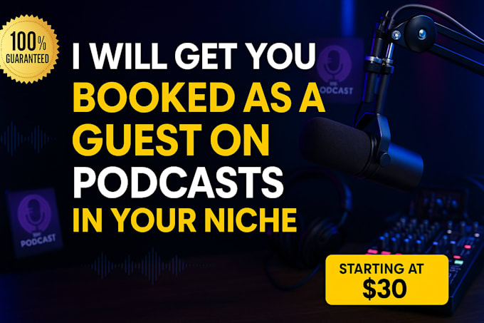 get you booked on podcasts as a guest, expert outreach guaranteed