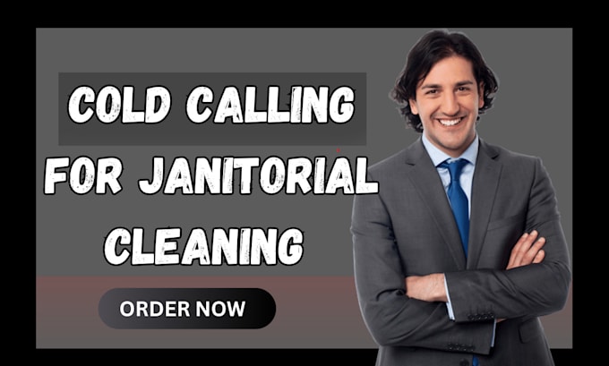do cold calling for janitorial cleaning business