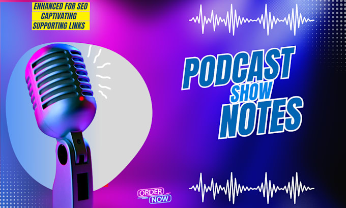 write captivating and SEO optimized podcast show notes