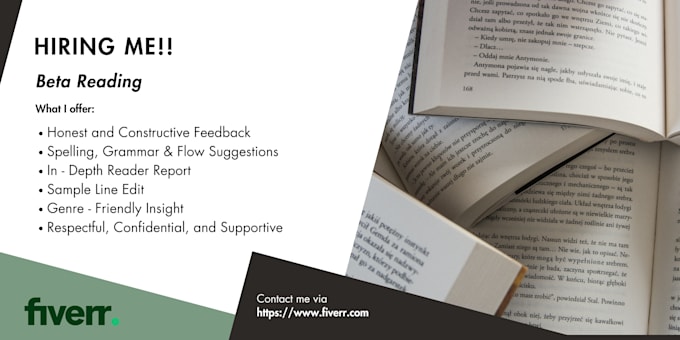 be your beta reader and give honest feedback