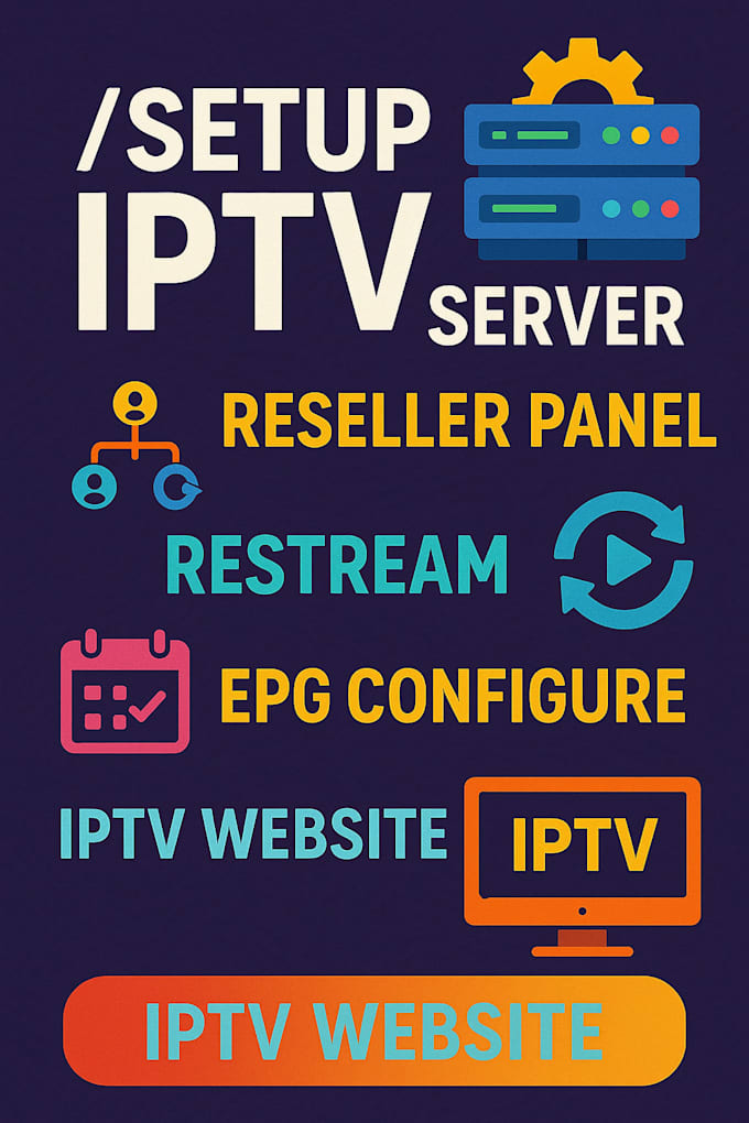 Setup iptv server, reseller panel, restream, epg configure, iptv ...