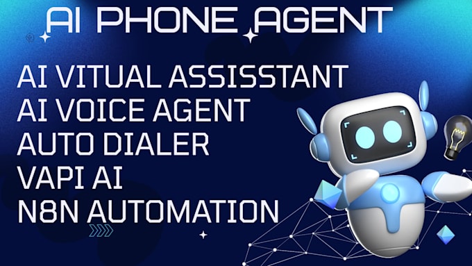 build ai phone agent, ai virtual assistant, ai voice agent, ai auto dialer, vapi