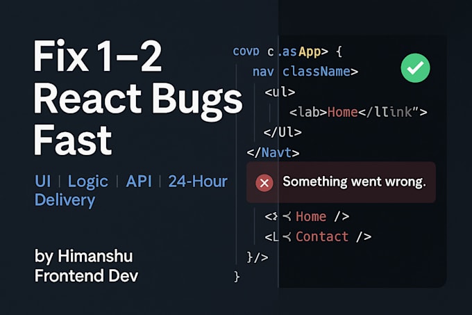 Fix 1 or 2 react bugs or issues in your project by Hsingla378 | Fiverr