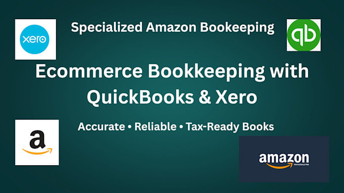 do ecommerce bookkeeping for shopify, ebay, amazon in quickbooks online and xero