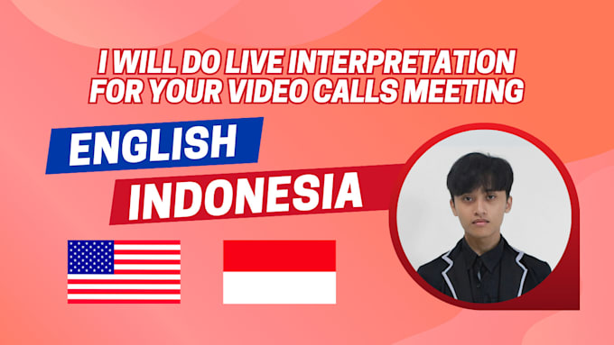 be your meeting translator, english indonesian interpreter