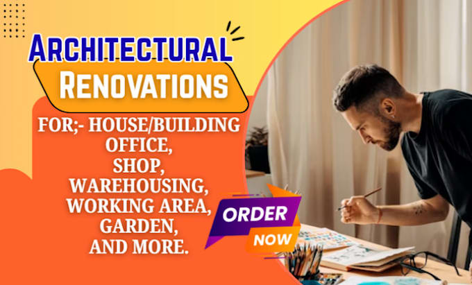 do architectural renovations design for house, office, work
