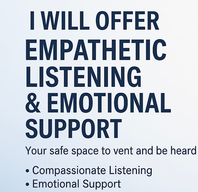 provide a safe, supportive space for you to talk freely