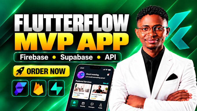 build flutterflow mobile app mvp with firebase supabase and API integration