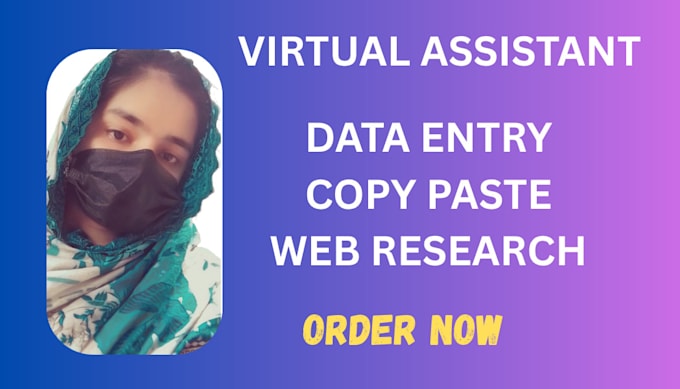 be your virtual assistant for data entry, copy paste, web reseach