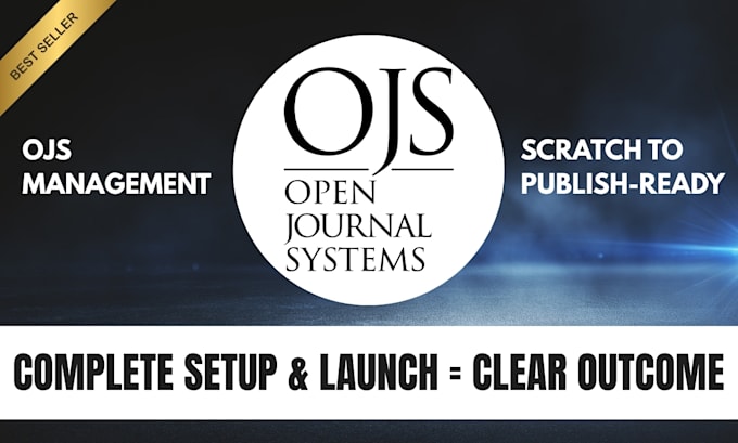 create and manage your ojs journal from scratch to publish ready