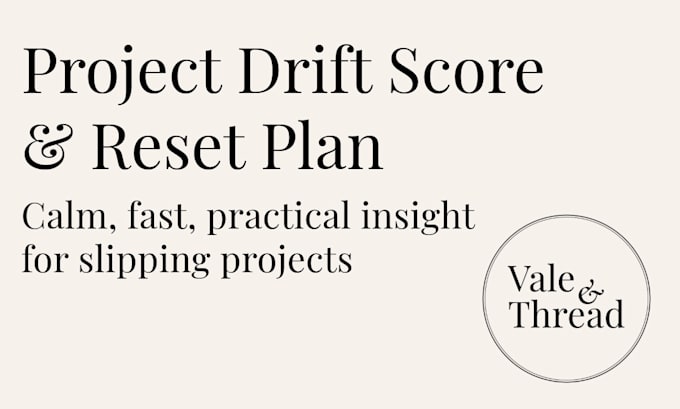 assess project drift and give you a reset plan