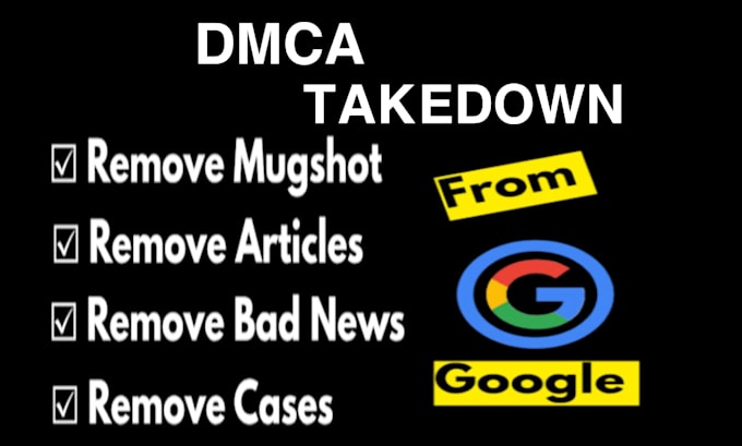 remove mugshots delete negative links,news article, defamatory links in google