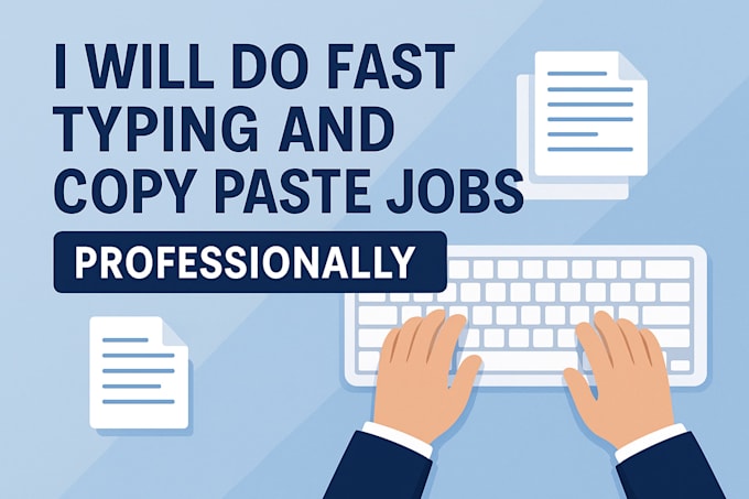 fast typing and copy paste jobs professionally