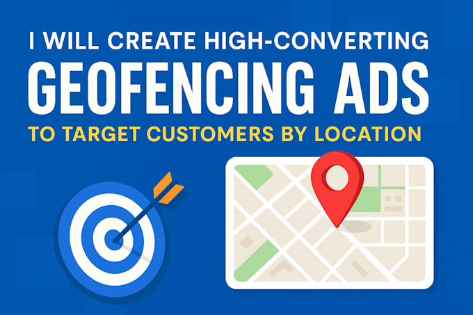 create high converting geofencing ads to target customers by location