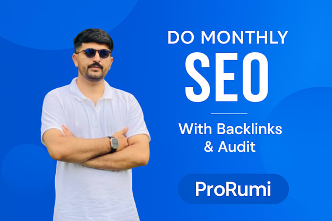 do monthly SEO with backlinks and audit