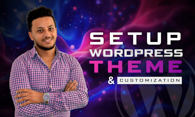 install wordpress, setup theme, do customization