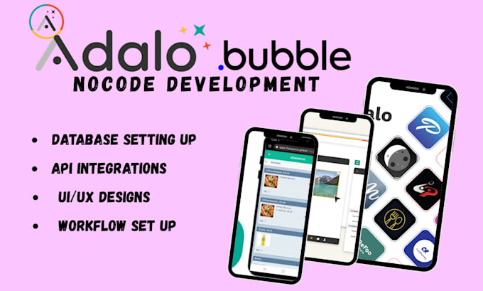 Develop mobile apps and mvp web apps using adalo , bubble io ...