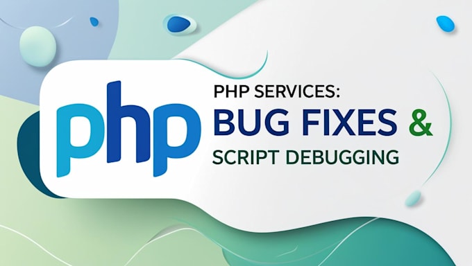fix PHP bugs, errors, and issues in your website or script