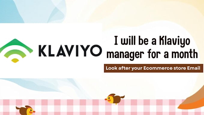be your klaviyo manager for a month
