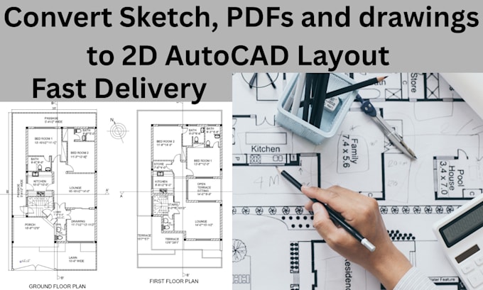convert sketches, pdfs and drawings into 2d autocad layout