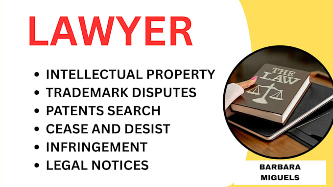 be intellectual property, trademark, patent and copyright infringement lawyer
