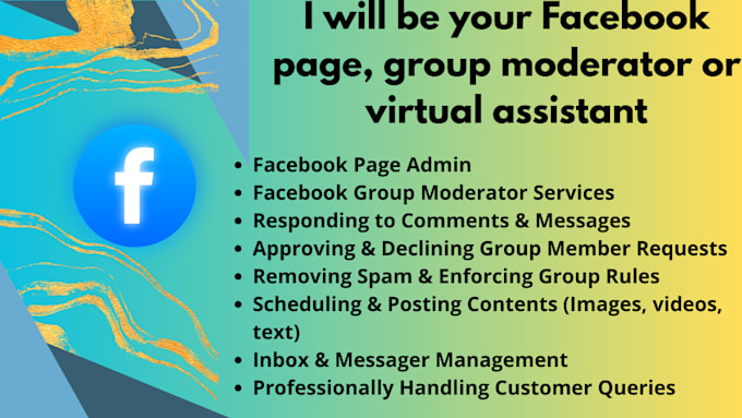 be your facebook page, group moderator or virtual assistant
