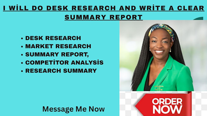 do desk research and deliver a clear summary report