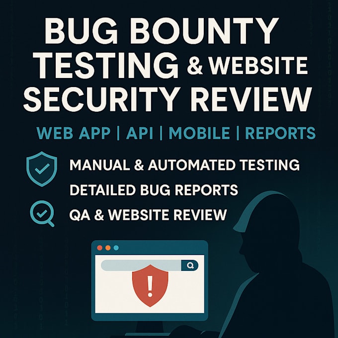 perform expert bug bounty testing with reporting and advice