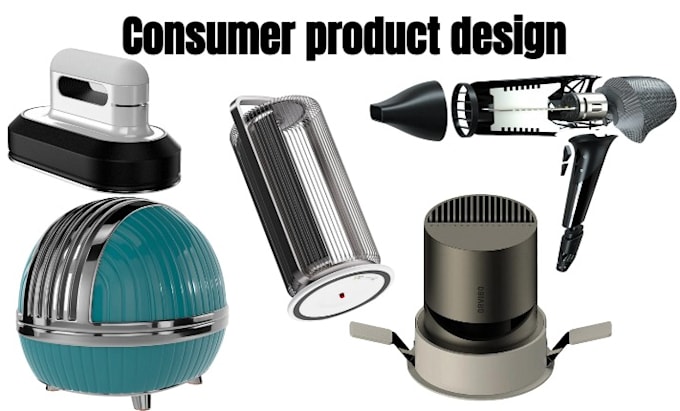 3d consumer product design,home appliances design,prototype model,tools, gadgets