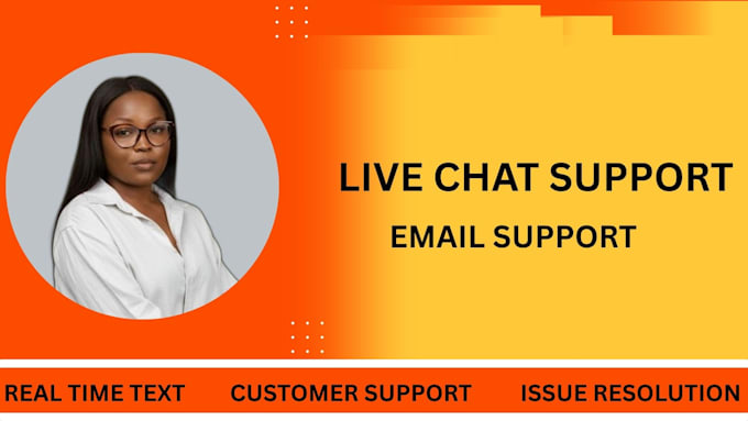 provide live chat support and email support