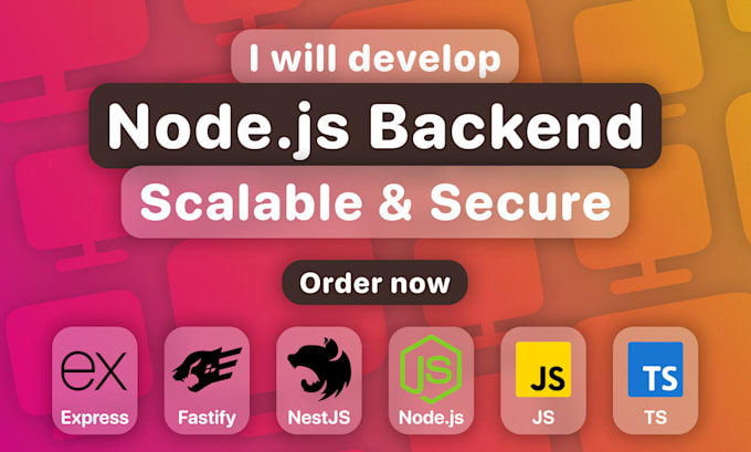 develop node js backend api using express, fastify, nestjs, etc