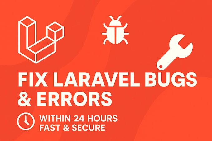 fix laravel bugs or issues within 24 hours