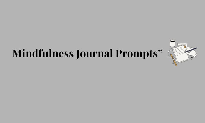 write journal prompts for mindfulness