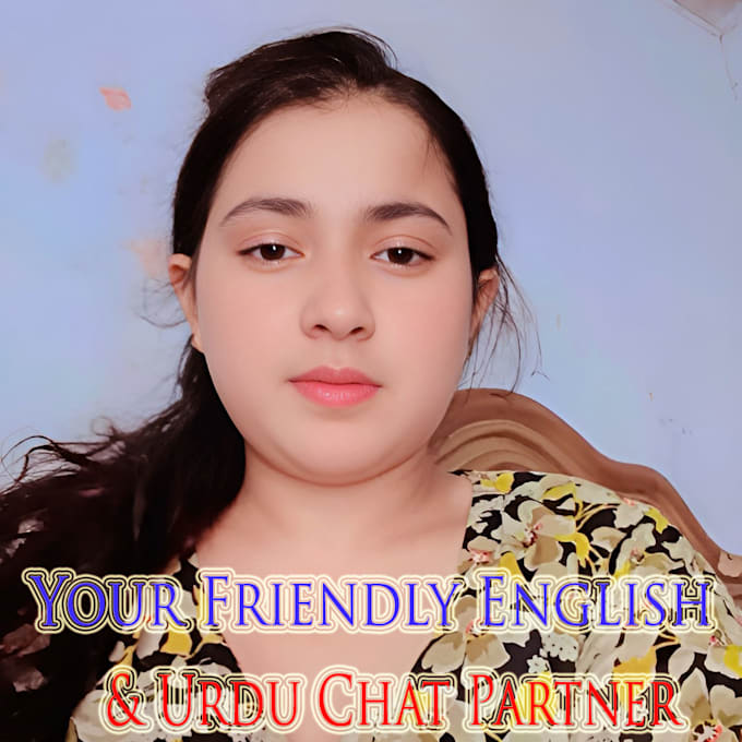 be your friendly english and urdu chat partner