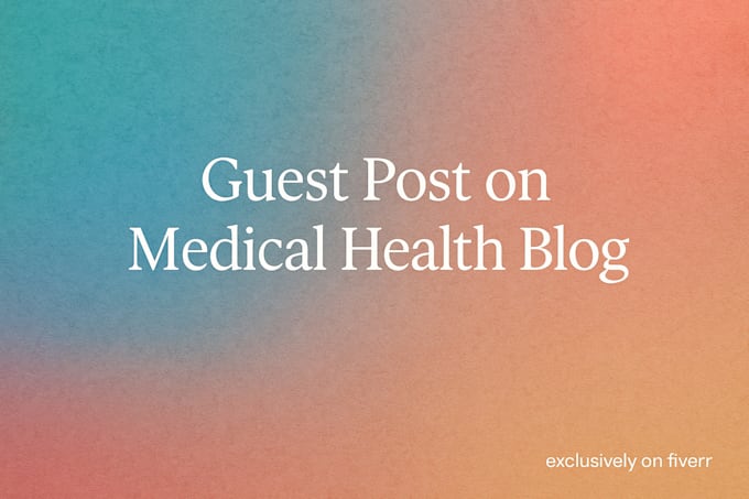 provide medical health guest post