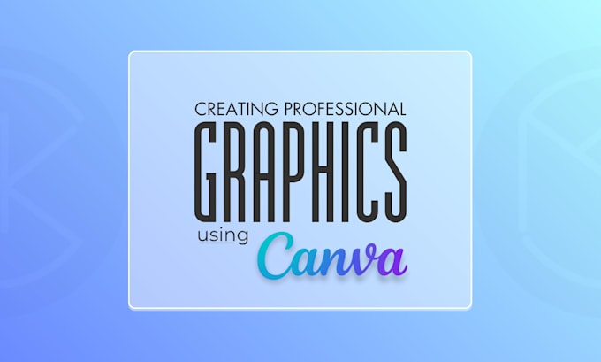 create professional graphics for you using canva and ai