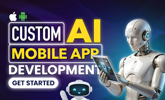 Design and develop custom ai powered mobile apps by Syedmsaad292 | Fiverr