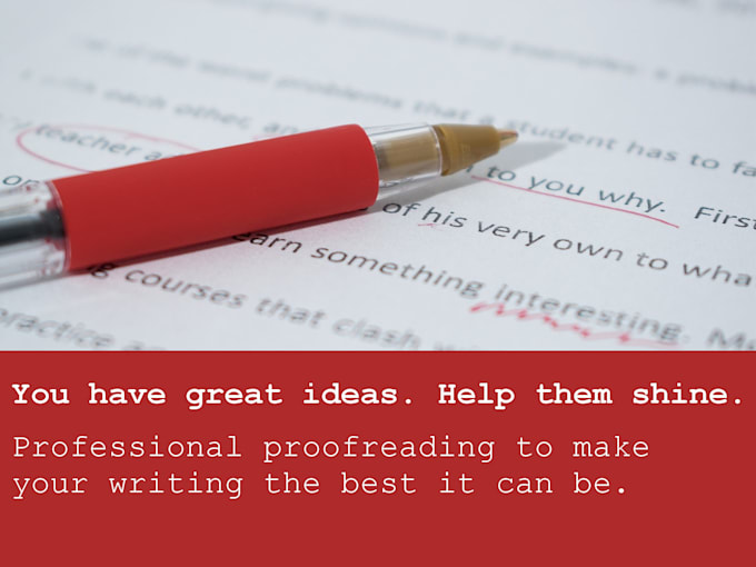 proofread and edit your document for grammar, spelling, etc
