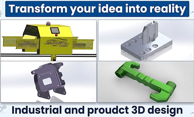 create industrial and product 3d design for 3d printing, prototype in solidworks