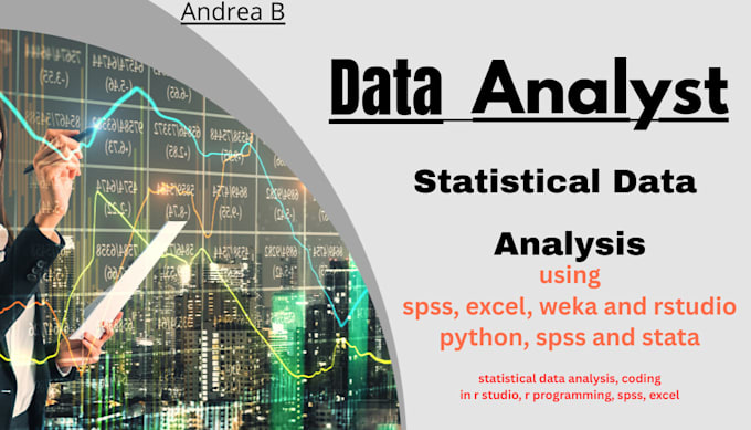do statistical data analysis, coding in r studio, r programming, spss, excel
