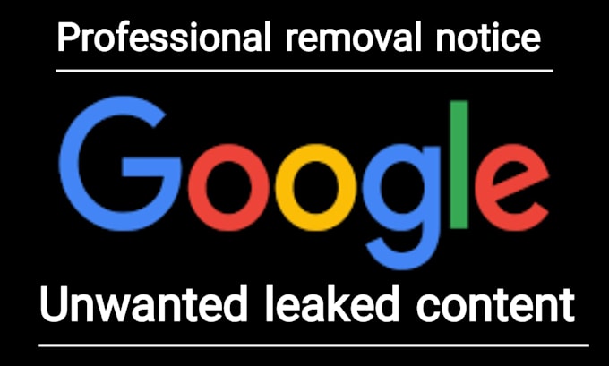 remove unwanted negative leaked content from google search websites
