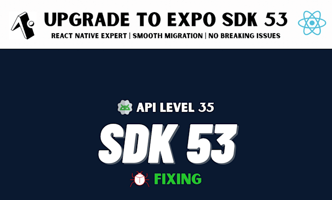 upgrade your app to expo sdk 53 with full compatibility