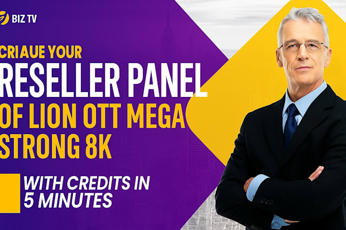 create you reseller panel of lion ott, mega, strong 8k with credits in 5 minutes