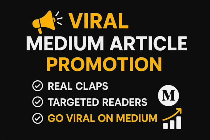 viral promotion medium article, ads medium promotion clap and real