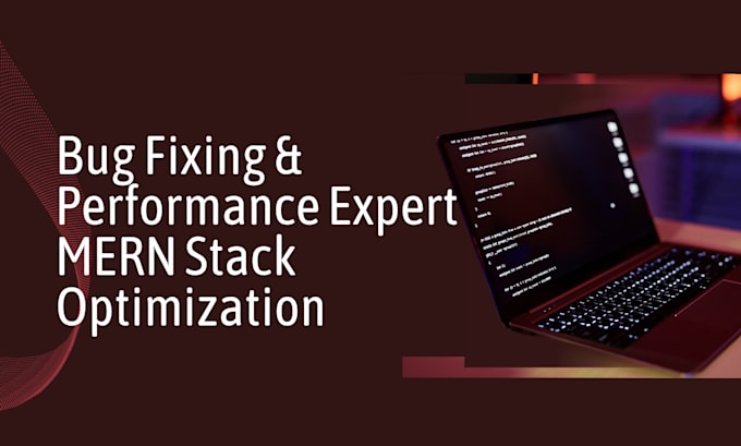 do bug fixing and performance optimization for your mern stack web application