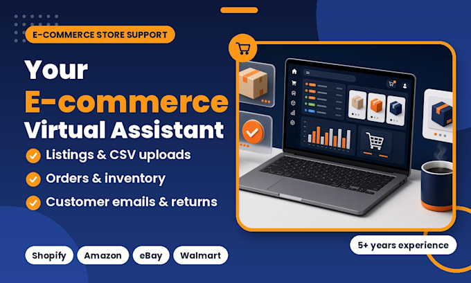 be your ecommerce virtual assistant for shopify, amazon, ebay and walmart