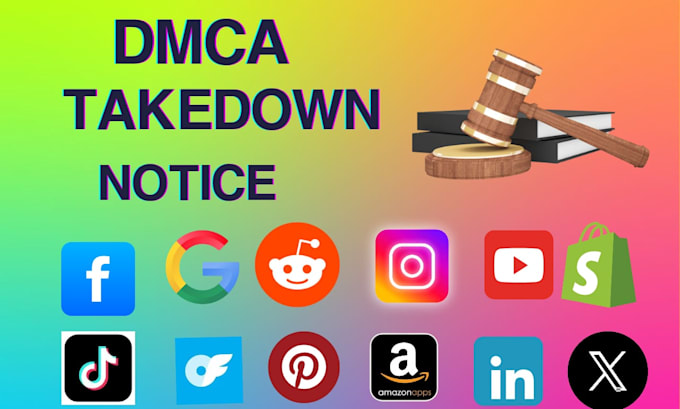 send dmca takedown notice to remove leaked,illegal,copyright ,defaming content