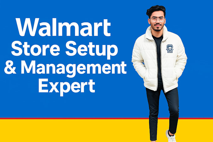 fully handle and manage your walmart store from a to z